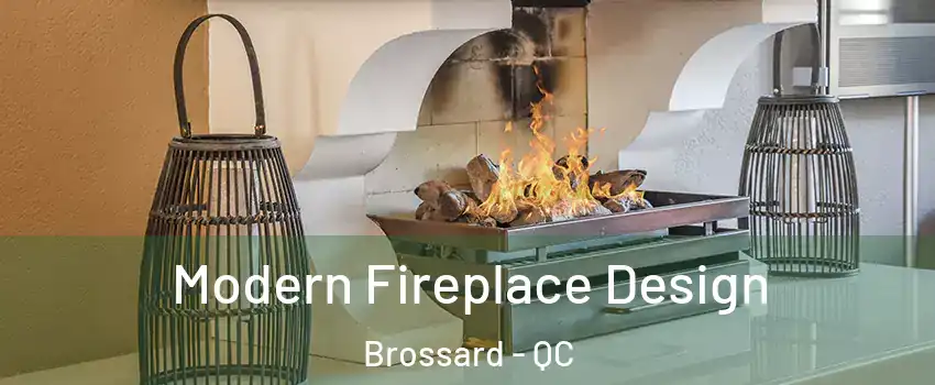 Modern Fireplace Design Brossard - QC