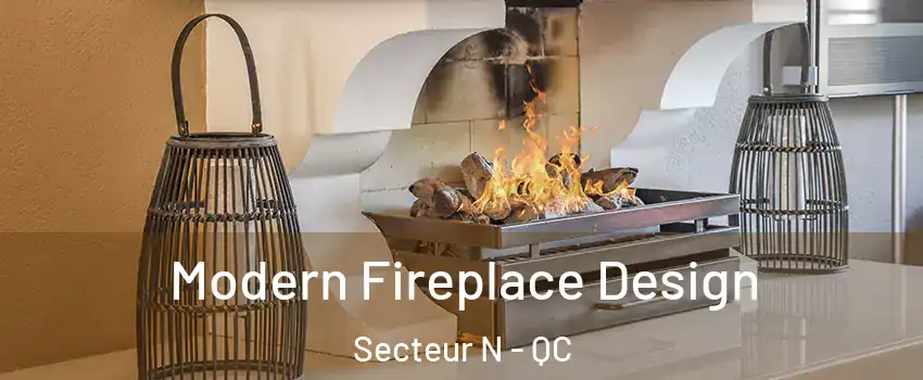  Modern Fireplace Design Secteur N - QC