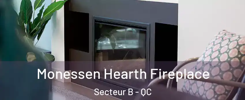  Monessen Hearth Fireplace Secteur B - QC