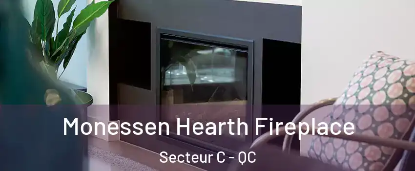  Monessen Hearth Fireplace Secteur C - QC