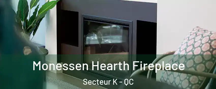  Monessen Hearth Fireplace Secteur K - QC