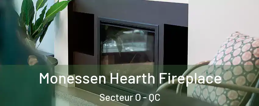  Monessen Hearth Fireplace Secteur O - QC