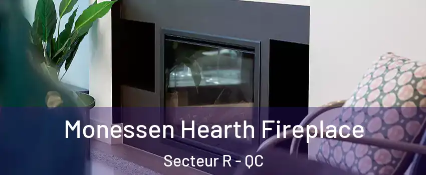  Monessen Hearth Fireplace Secteur R - QC