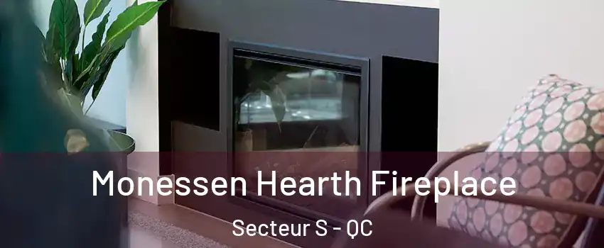  Monessen Hearth Fireplace Secteur S - QC