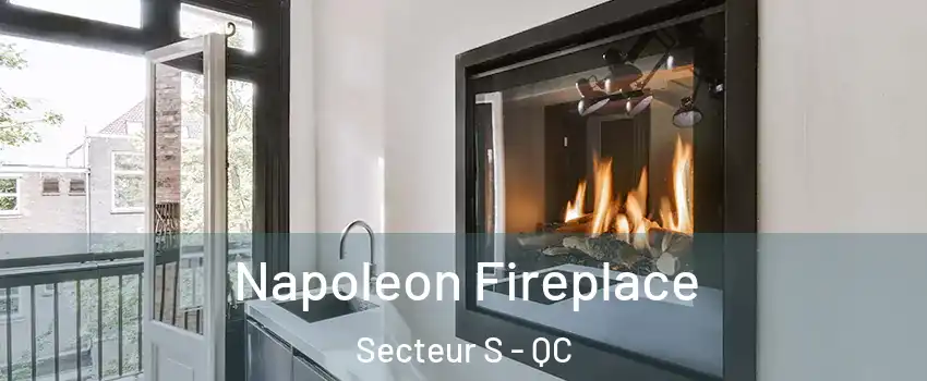  Napoleon Fireplace Secteur S - QC