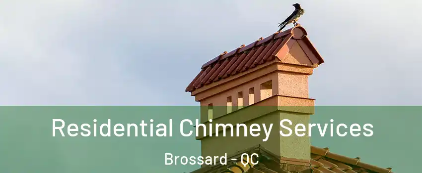 Residential Chimney Services Brossard - QC