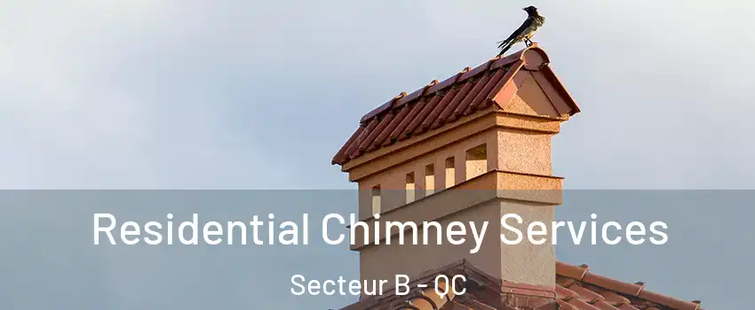  Residential Chimney Services Secteur B - QC