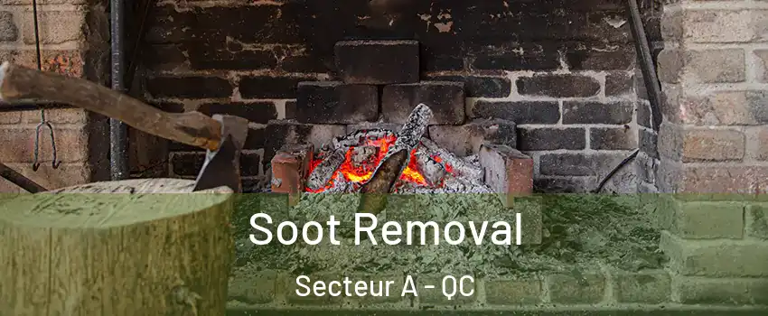  Soot Removal Secteur A - QC
