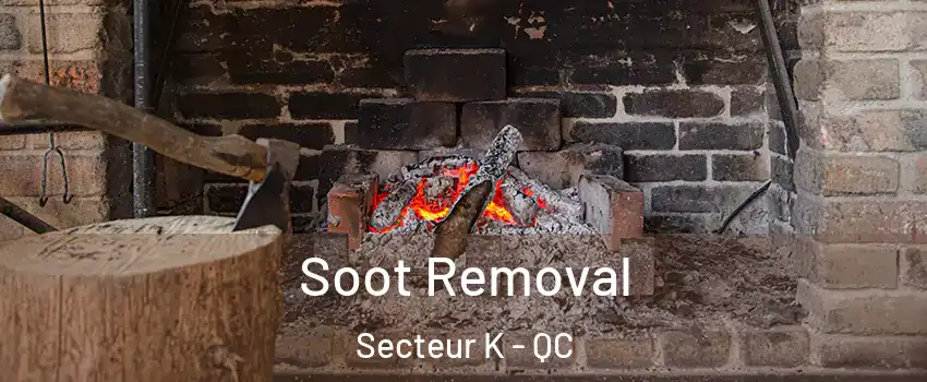  Soot Removal Secteur K - QC