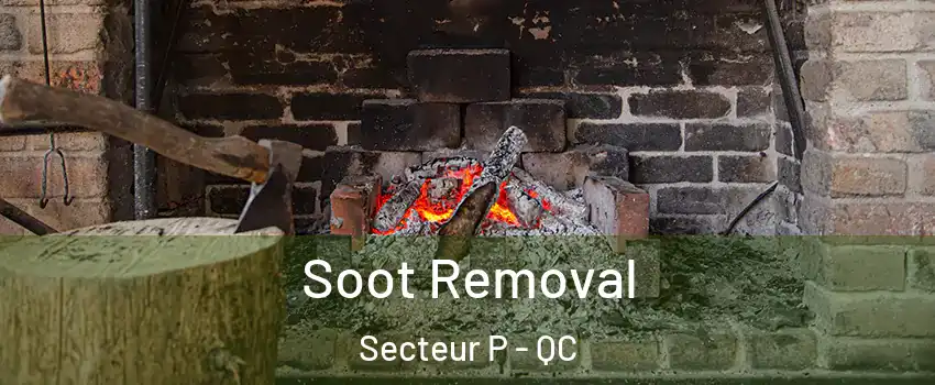  Soot Removal Secteur P - QC