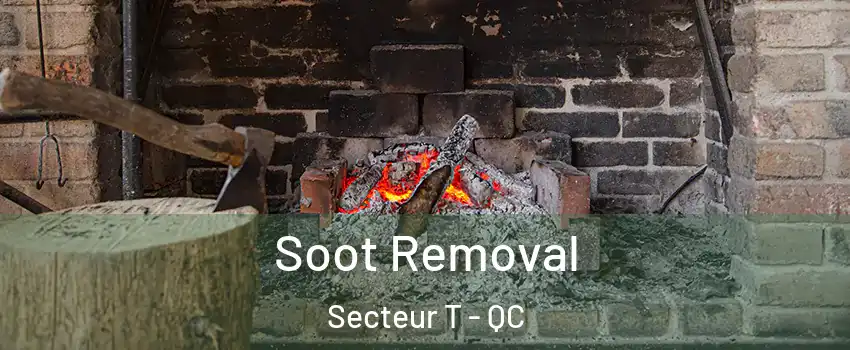  Soot Removal Secteur T - QC