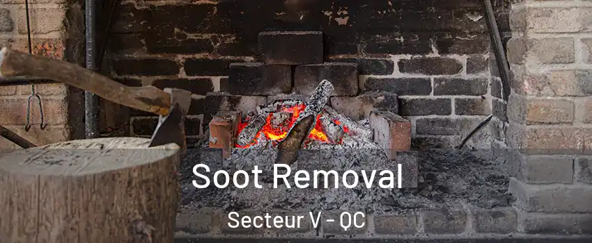 Soot Removal Secteur V - QC
