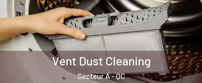  Vent Dust Cleaning Secteur A - QC
