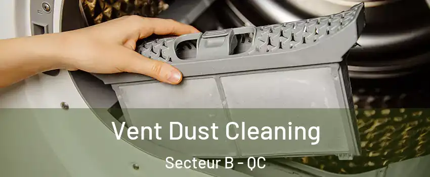  Vent Dust Cleaning Secteur B - QC