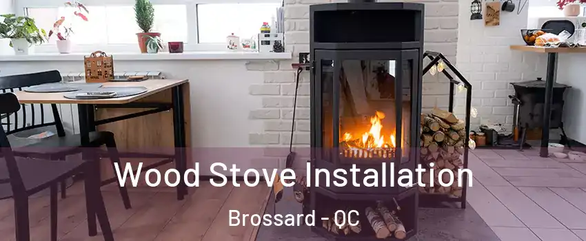 Wood Stove Installation Brossard - QC